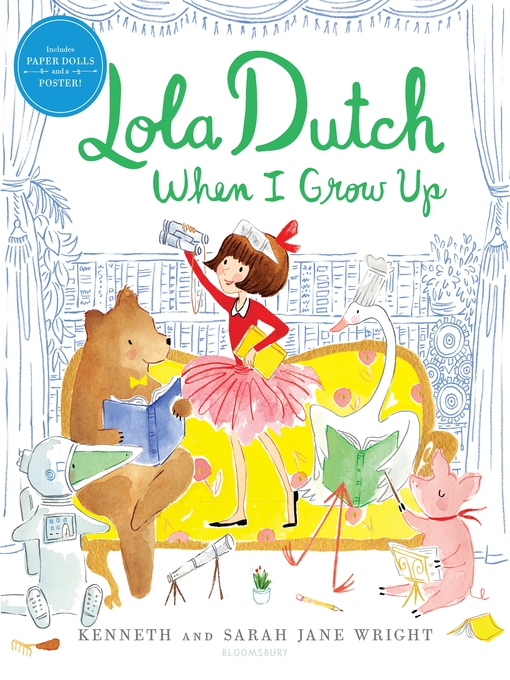 Title details for Lola Dutch When I Grow Up by Kenneth Wright - Available